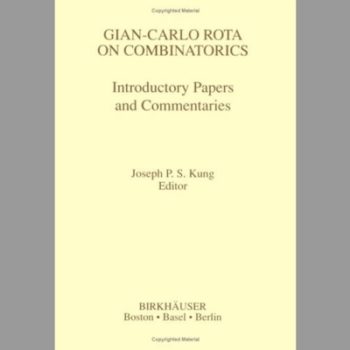 Gian-Carlo on Combinatorics: Introductory Papers and Commentaries (Contemporary Mathematicians)