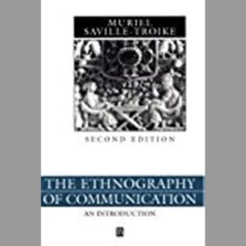 The Ethnography of Communication: An Introduction (Language in Society)