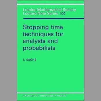 LMS: 100 Stopping Time Techniques (London Mathematical Society Lecture Note Series)