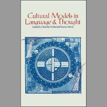 Cultural Models in Language and Thought