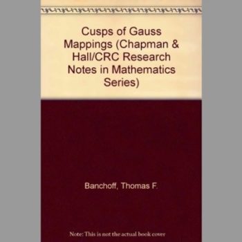 Cusps of Gauss Mappings (Chapman & Hall/CRC Research Notes in Mathematics Series)