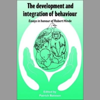 Development & Integration Behaviour: Essays in Honour of Robert Hinde