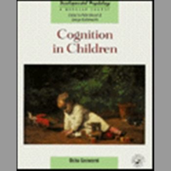 Cognition In Children (Developmental Psychology: A Modular Course)