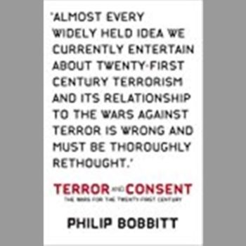 Terror and Consent: the Wars for the Twenty-First Century