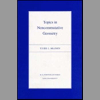 Topics in Non-Commutative Geometry (Princeton Legacy Library)