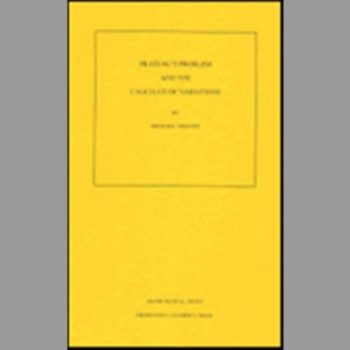 Plateau's Problem and the Calculus of Variations. (MN-35): (Princeton Legacy Library)