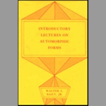 Introductory Lectures on Automorphic Forms (Publications of the Mathematical Society of Japan)