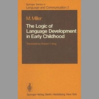 The Logic of Language Development in Early Childhood (Springer Series in Language and Communication)