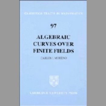 Algebraic Curves over Finite Fields: Error-Correcting Codes and Exponential Sums (Cambridge Tracts in Mathematics)