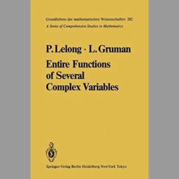 Entire Functions of Several Complex Variables (Grundlehren der mathematischen Wissenschaften)