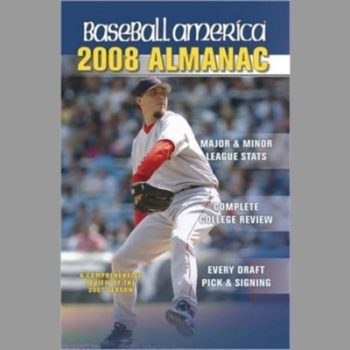 Baseball America Almanac: A Comprehensive Review of the 2007 Season, Featuring Statistics and Commentary (Baseball America's Almanac)