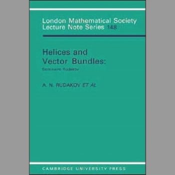 LMS: 148 Helices and Vector Bundles: Seminaire Rudakov (London Mathematical Society Lecture Note Series)