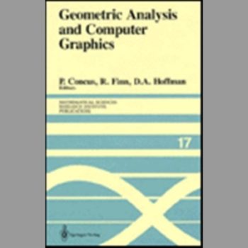 Geometric Analysis and Computer Graphics: Proceedings of a Workshop held May 23?25, 1988 (Mathematical Sciences Research Institute Publications)