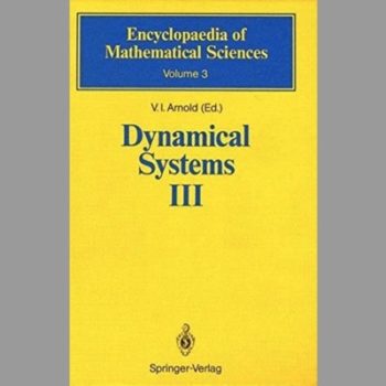 Dynamical Systems III: Vol 3: Mathematical Aspects of Classical and Celestial Mechanics (Encyclopaedia of Mathematical Sciences)