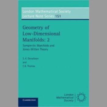 Geometry of Low-Dimensional Manifolds: 2: Symplectic Manifolds and Jones-Witten Theory: v. 2 (London Mathematical Society Lecture Note Series)