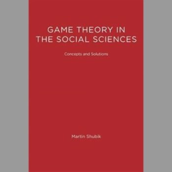 Game Theory In The Social Sciences Volume 1 (MIT Press): Concepts and Solutions