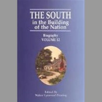 The South in the Building of the Nation: Biography K to Z Volume 12