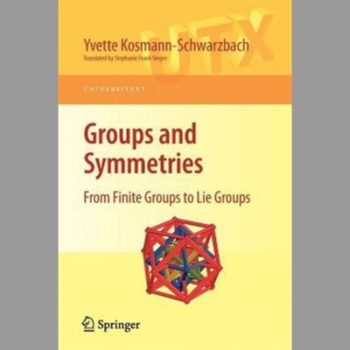 Groups and Symmetries: From Finite Groups to Lie Groups (Paperback)