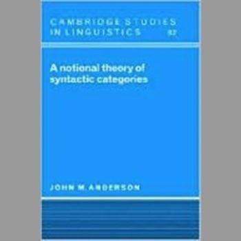 A Notional Theory of Syntactic Categories (Cambridge Studies in Linguistics)