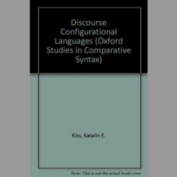 Discourse Configurational Languages (Oxford Studies in Comparative Syntax)