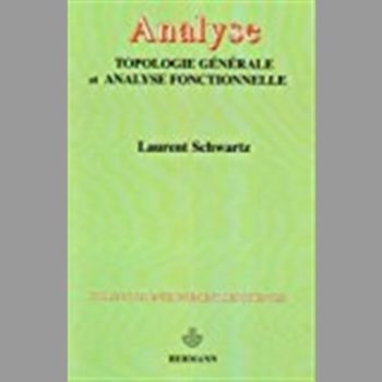 Analyse : Topologie générale et analyse fonctionnelle