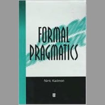 Formal Pragmatics: Semantics, Pragmatics, Presupposition and Focus