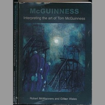 McGuinness: Interpreting The Art Of Tom McGuinness