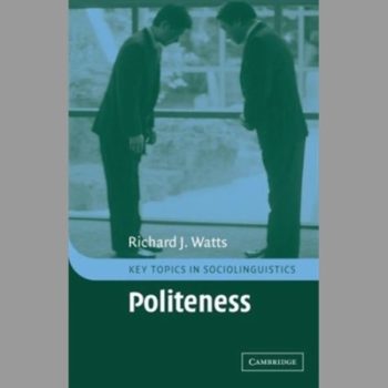 Politeness (Key Topics in Sociolinguistics)