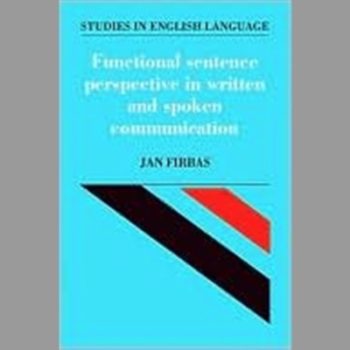 Functional Sentence Perspective in Written and Spoken Communication (Studies in English Language)