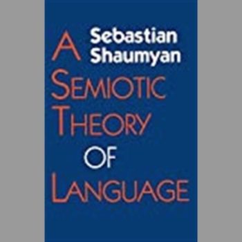 A Semiotic Theory of Language (Advances in Semiotics)