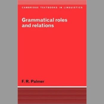 Grammatical Roles and Relations (Cambridge Textbooks in Linguistics)