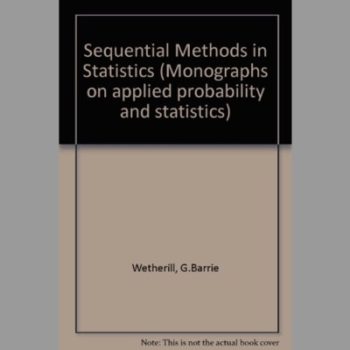 Sequential Methods in Statistics (Monographs on applied probability and statistics)