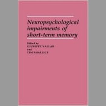 Neuropsychological Impairments of Short-Term Memory