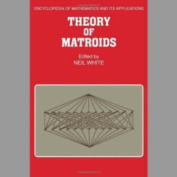 Theory of Matroids