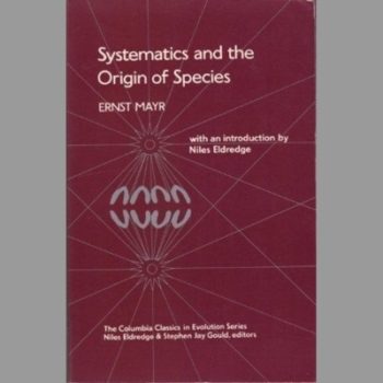 Systematics and the Origin of Species from the Viewpoint of a Zoologist (Columbia Biological Series)