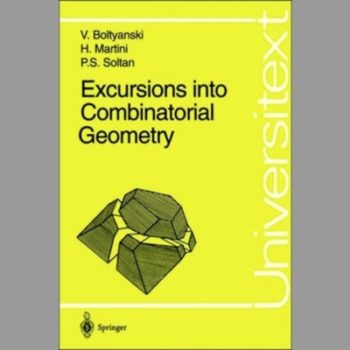 Excursions into Combinatorial Geometry (Universitext)