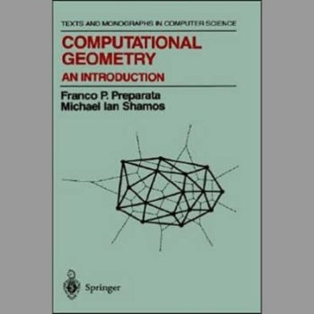 Computational Geometry: An Introduction (Monographs in Computer Science)