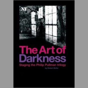 The Art of Darkness : Staging the Philip Pullman Trilogy