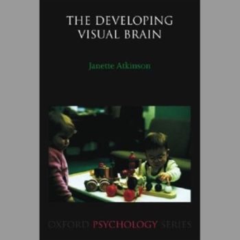 The Developing Visual Brain (Oxford Psychology Series)