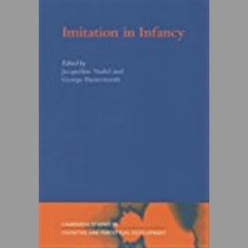 Imitation in Infancy (Cambridge Studies in Cognitive and Perceptual Development)