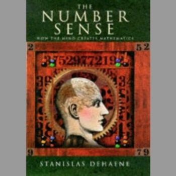 The Number Sense: How The Mind Creates Mathematics