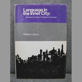 Language in the Inner City: Studies in the Black English Vernacular