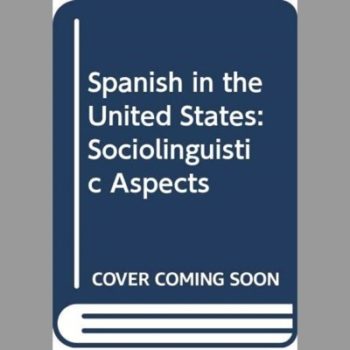 Spanish in the United States: Sociolinguistic Aspects