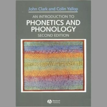 Introduction to Phonetics and Phonology (Blackwell Textbooks in Linguistics)