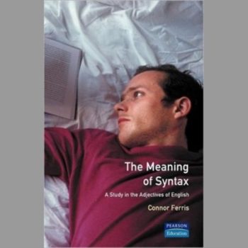 Meaning of Syntax: A Study in the Adjectives of English (Longman Linguistics Library)