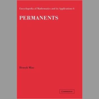 Permanents: 6 (Encyclopedia of Mathematics and its Applications)