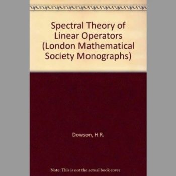 Spectral Theory of Linear Operators (London Mathematical Society Monographs)