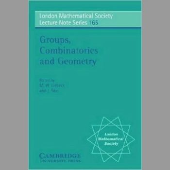 LMS: 165 Groups Combinatorics and Geometry (London Mathematical Society Lecture Note Series)