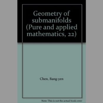 Geometry of submanifolds (Pure and applied mathematics)