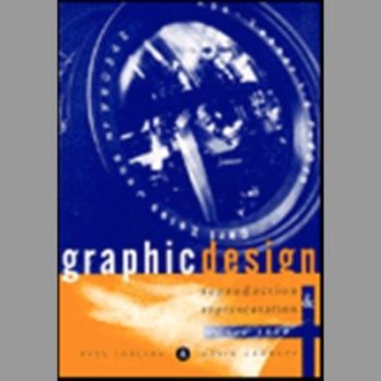 Graphic Design - Reproduction & Representation: A Critical Introduction - Reproduction and Representation Since 1800 (Studies in Design and Material Culture)